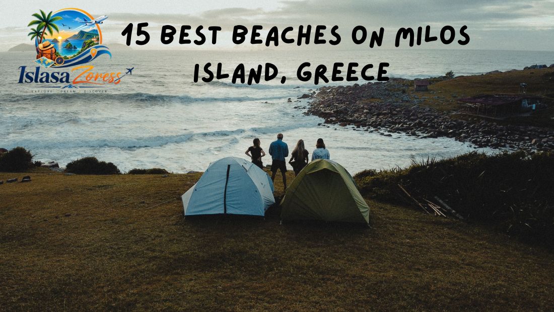 15 Best Beaches on Milos Island, Greece 