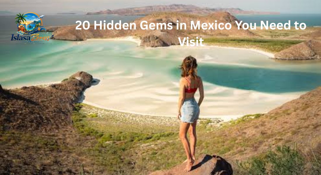 20 Hidden Gems in Mexico You Need to Visit
